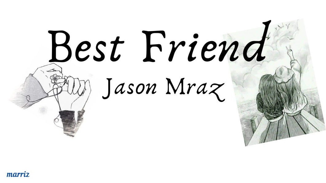 Best Friend by Jason Mraz